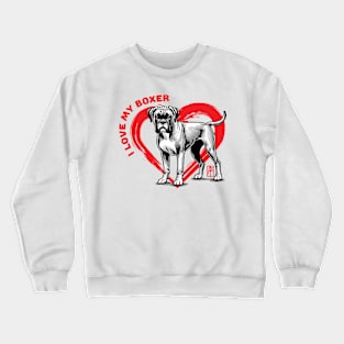 I Love My Boxer - I Love my dog - Balanced dog Crewneck Sweatshirt